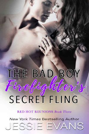 [Red Hot Reunions 03] • The Bad Boy Firefighter's Secret Fling